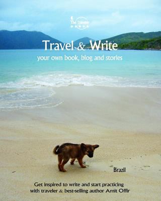 Travel & Write Your Own Book, Blog and Stories ... 1981474552 Book Cover