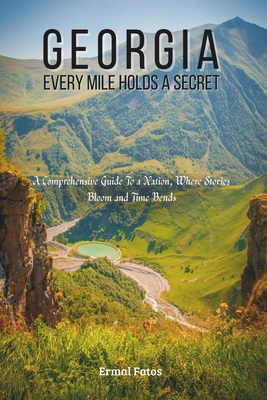 Georgia: Every Mile Holds a Secret: A Comprehen... B0F3X88DBG Book Cover