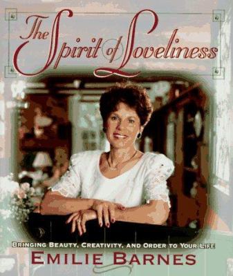 The Spirit of Loveliness: Bringing Beauty, Crea... 0890819823 Book Cover