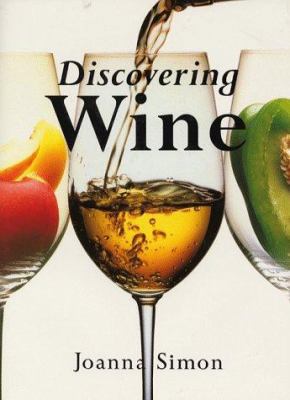 Discovering Wine 1857322649 Book Cover