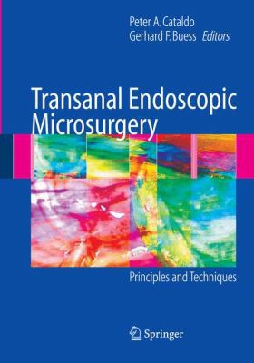 Transanal Endoscopic Microsurgery: Principles a... 038776397X Book Cover