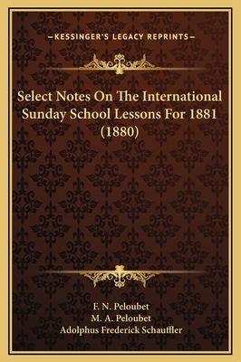 Select Notes On The International Sunday School... 1169304893 Book Cover