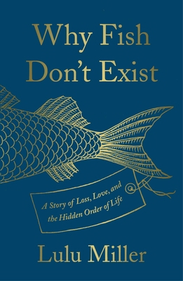 Why Fish Don't Exist: A Story of Loss, Love, an... 1501160273 Book Cover