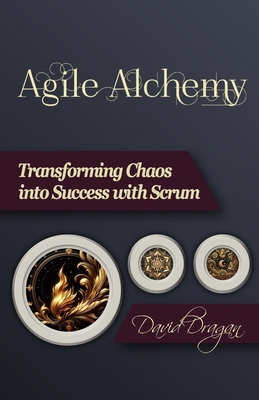 Agile Alchemy: Transforming Chaos into Success ... B0CWBZW1QH Book Cover