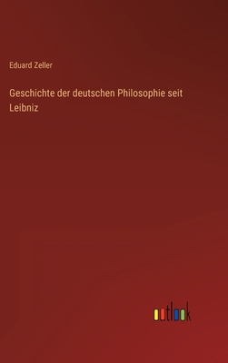 Geschichte der deutschen Philosophie seit Leibniz [German] 3368491091 Book Cover