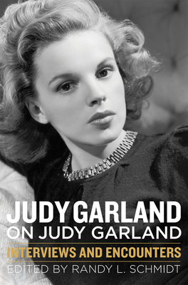 Judy Garland on Judy Garland: Interviews and En... 1613749457 Book Cover