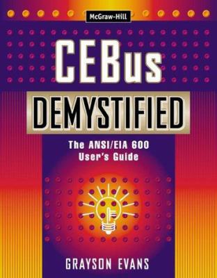 Cebus Demystified: The Ansi/Eia 600 User's Guide 0071370064 Book Cover