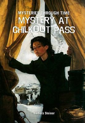 Mystery at Chilkoot Pass 1607544342 Book Cover