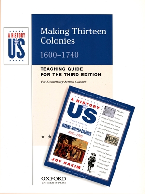 Making Thirteen Colonies: Elementary Grades Tea... 0195168496 Book Cover