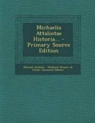 Michaelis Attaliotae Historia... [Latin] 1295121751 Book Cover