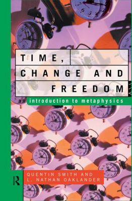 Time, Change and Freedom: An Introduction to Me... 0415102480 Book Cover