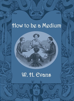 How to be a Medium 1948986566 Book Cover