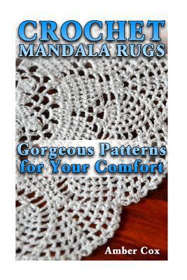 Crochet Mandala Rugs: Gorgeous Patterns for You... 1983839353 Book Cover