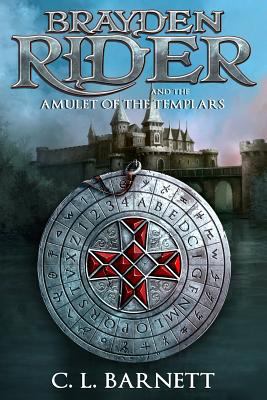 Brayden Rider and the Amulet of the Templars 1508579369 Book Cover