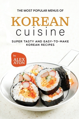 The Most Popular Menus of Korean Cuisine: Super... B0C9S7P19Q Book Cover