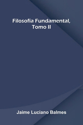 Filosof a Fundamental, Tomo Ii [Spanish] 9371349395 Book Cover