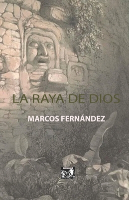 La Raya de Dios [Spanish] 8412251555 Book Cover