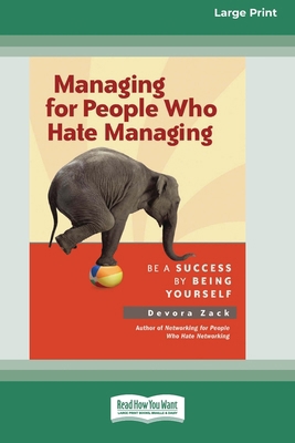 Managing for People Who Hate Managing (16pt Lar... [Large Print] 103877795X Book Cover