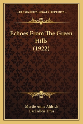 Echoes From The Green Hills (1922) 116396235X Book Cover