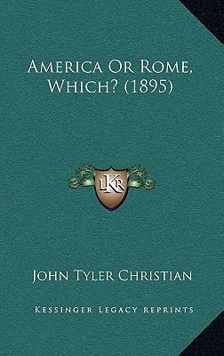 America or Rome, Which? (1895) 1164751166 Book Cover