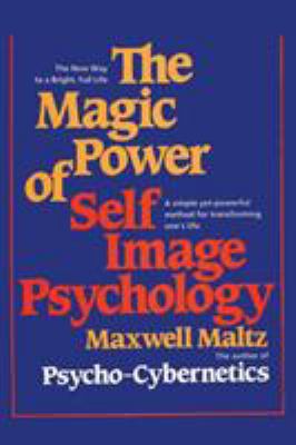 The Magic Power of Self-Image Psychology 1607968010 Book Cover