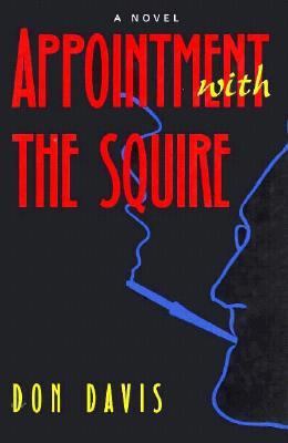 Appointment With the Squire/a Novel 1557501572 Book Cover