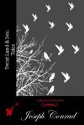 Twixt Land & Sea: Tales 1512125628 Book Cover