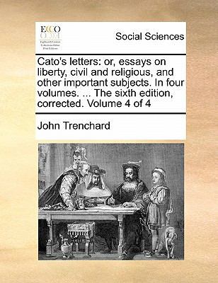 Cato's Letters: Or, Essays on Liberty, Civil an... 1170878504 Book Cover