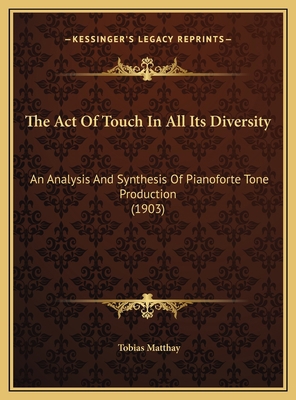 The Act Of Touch In All Its Diversity: An Analy... 1169776779 Book Cover