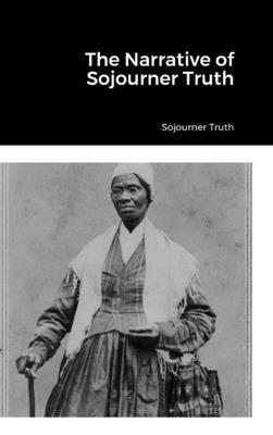 The Narrative of Sojourner Truth 1312780479 Book Cover