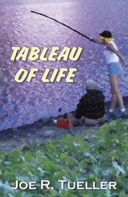 Tableau of Life 0741437988 Book Cover