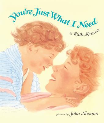 You're Just What I Need 0694013048 Book Cover