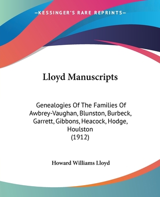Lloyd Manuscripts: Genealogies Of The Families ... 1120319374 Book Cover