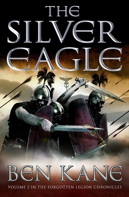 The Silver Eagle: The Forgotten Legion Chronicl... B0093JJOYC Book Cover