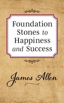 Foundation Stones to Happiness and Success 1722502525 Book Cover