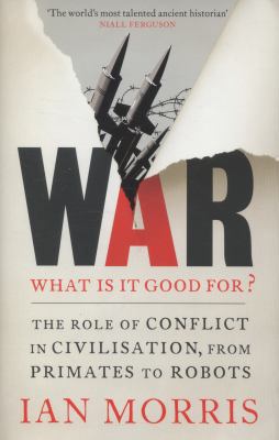 War: What is it good for?: The role of conflict... 184668417X Book Cover