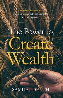 The Power to Create Wealth B0DDWGCZZ4 Book Cover