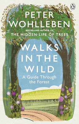 Walks in the Wild: A guide through the forest w... 1846045584 Book Cover