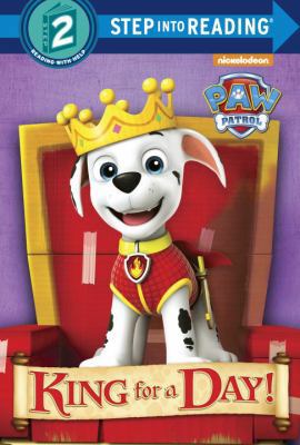 King for a Day! (Paw Patrol) 1101936878 Book Cover