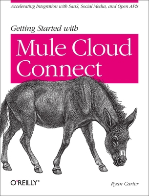 Getting Started with Mule Cloud Connect: Accele... 1449331009 Book Cover