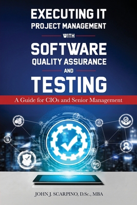 Executing IT Project Management with Software Q... 1835565417 Book Cover
