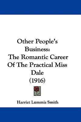 Other People's Business: The Romantic Career Of... 1104167867 Book Cover