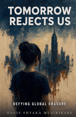 Tomorrow rejects us B0GZYDKK6R Book Cover