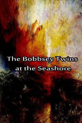 The Bobbsey Twins at the Seashore 1480028746 Book Cover