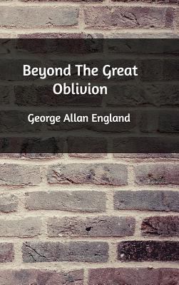 Beyond The Great Oblivion 1389268500 Book Cover