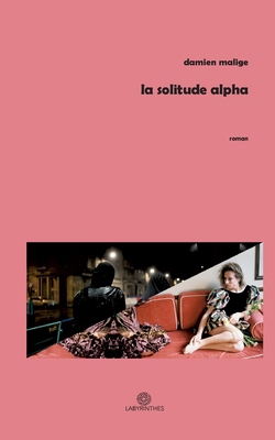 La solitude Alpha [French] 249289522X Book Cover