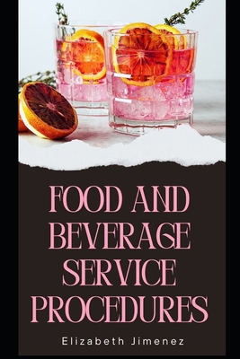 Food and Beverage Service Procedures B0C9SF6GWR Book Cover