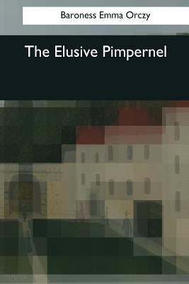 The Elusive Pimpernel 1545056765 Book Cover