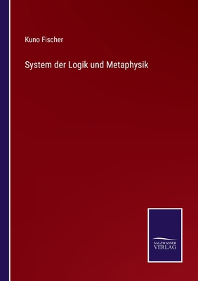 System der Logik und Metaphysik [German] 3375095082 Book Cover
