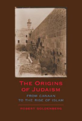 The Origins of Judaism: From Canaan to the Rise... 0521844533 Book Cover